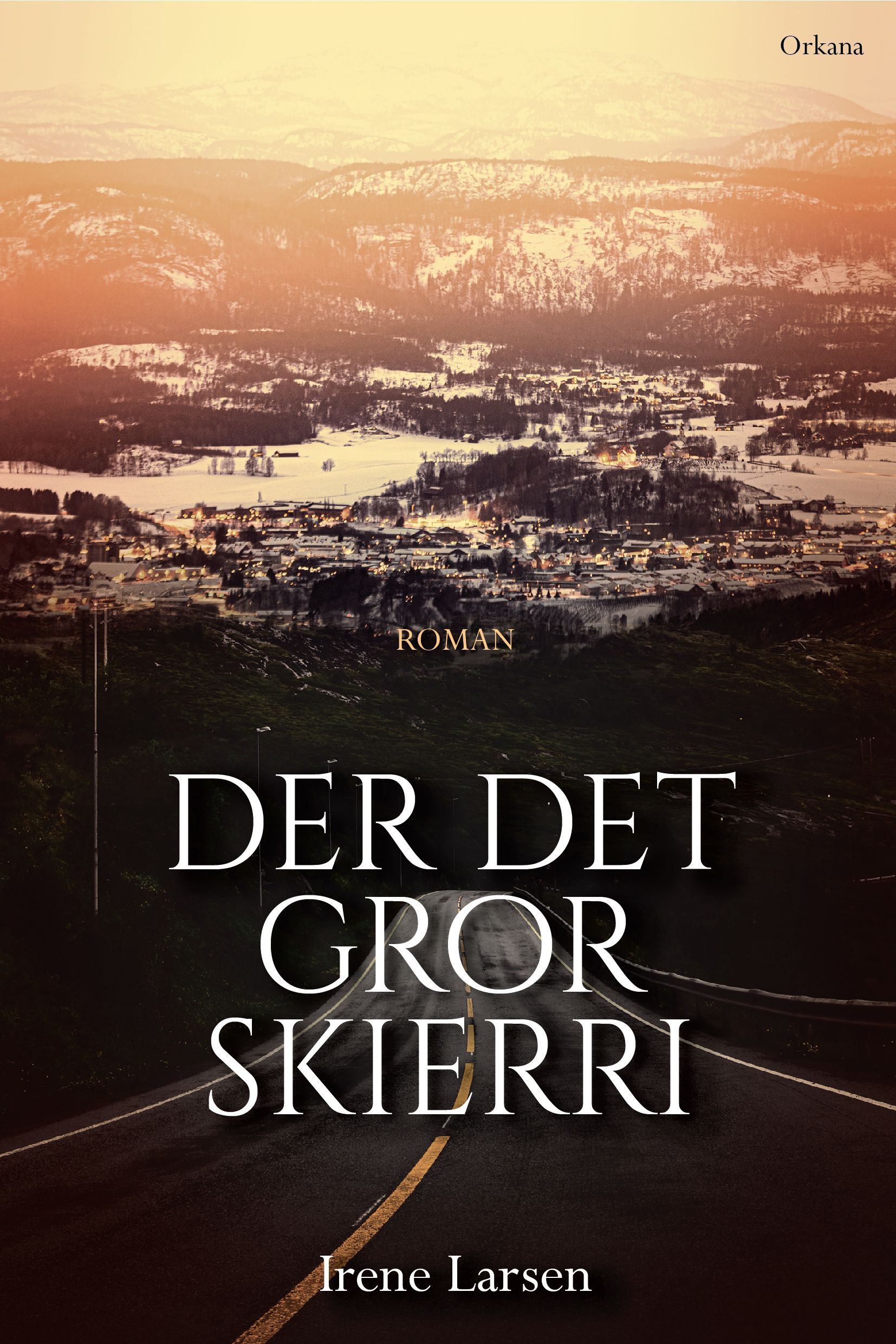 Der det gror skierri : roman