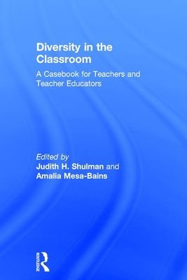 Diversity in the Classroom : A Casebook for Teachers and Teacher Educators