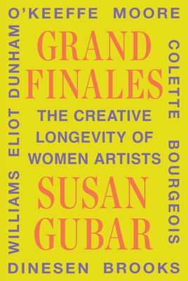 Grand Finales : The Creative Longevity of Women Artists