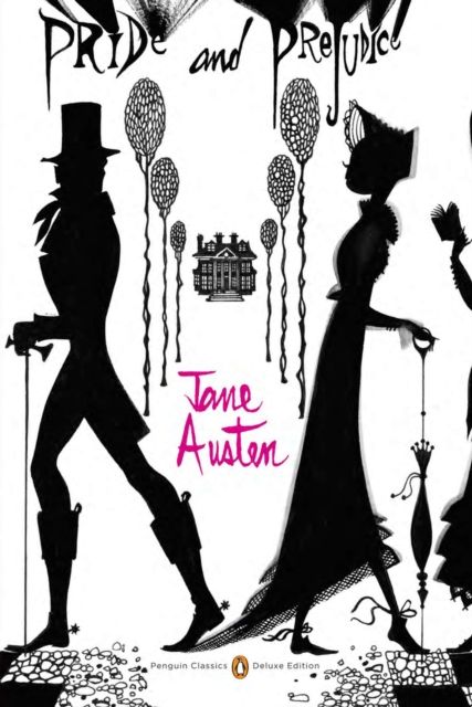 Pride and Prejudice : Penguin Classics Deluxe Edition