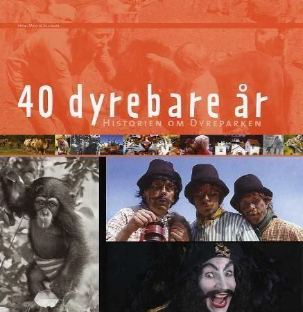 40 dyrebare år : historien om Dyreparken