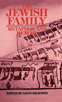 The Jewish Family : Metaphor and Memory