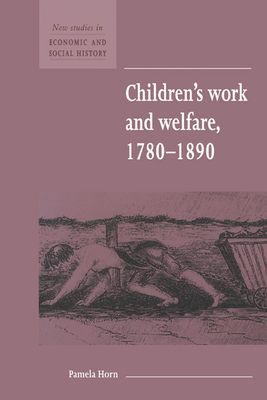 Children's Work and Welfare 1780-1890