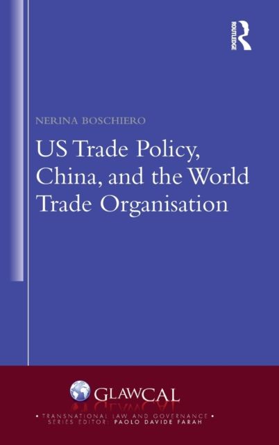 US Trade Policy, China and the World Trade Organisation