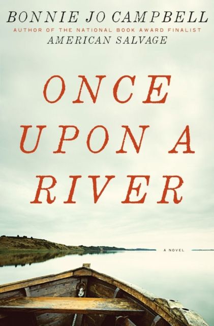 Once upon a river : a novel