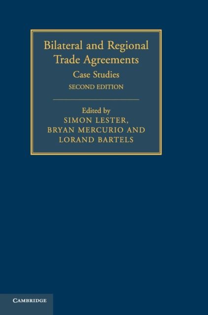 Bilateral and Regional Trade Agreements : Case Studies