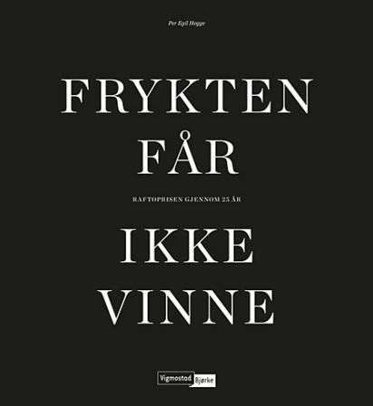Frykten får ikke vinne : Raftoprisen gjennom 25 år