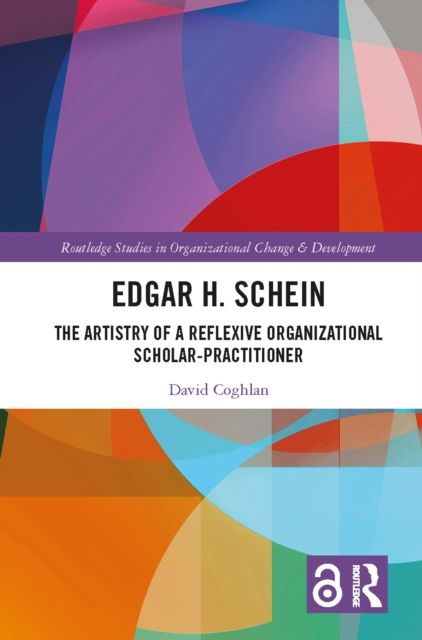 Edgar H. Schein : The Artistry of a Reflexive Organizational Scholar-Practitioner