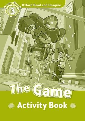 Oxford Read and Imagine: Level 3: The Game activity book