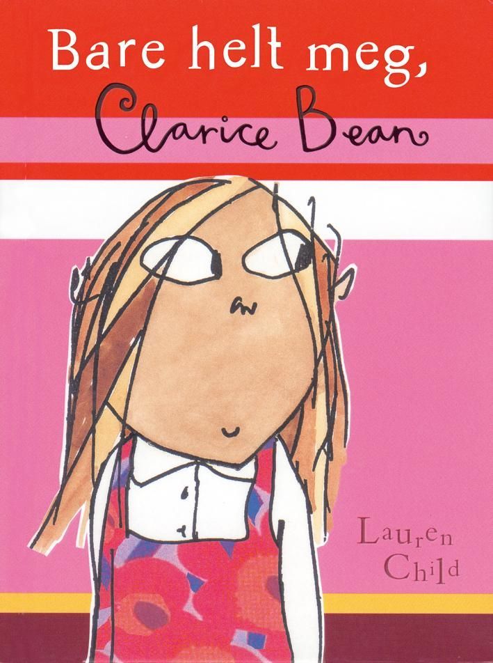 Bare helt meg, Clarice Bean