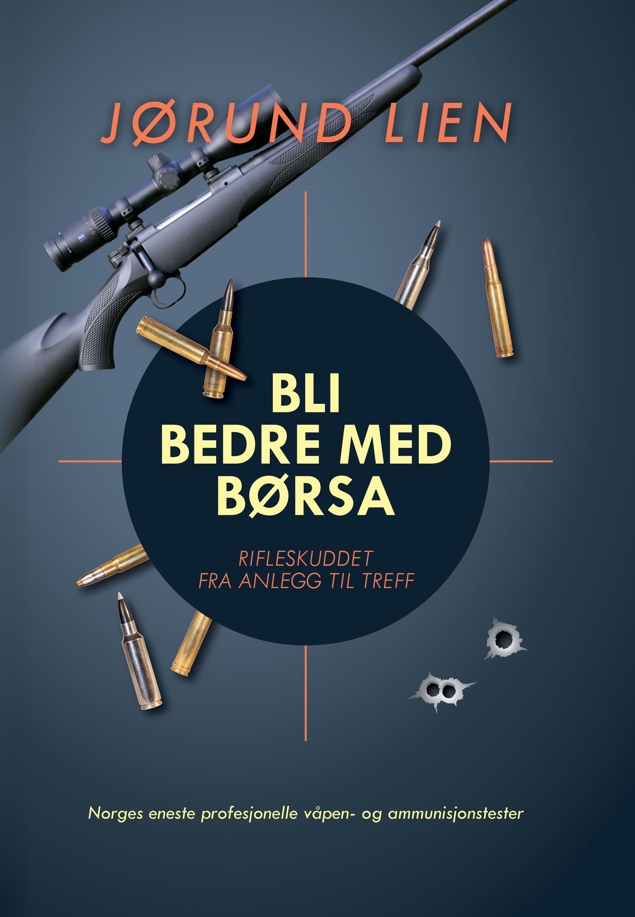 Bli bedre med børsa : rifleskuddet fra anlegg til treff