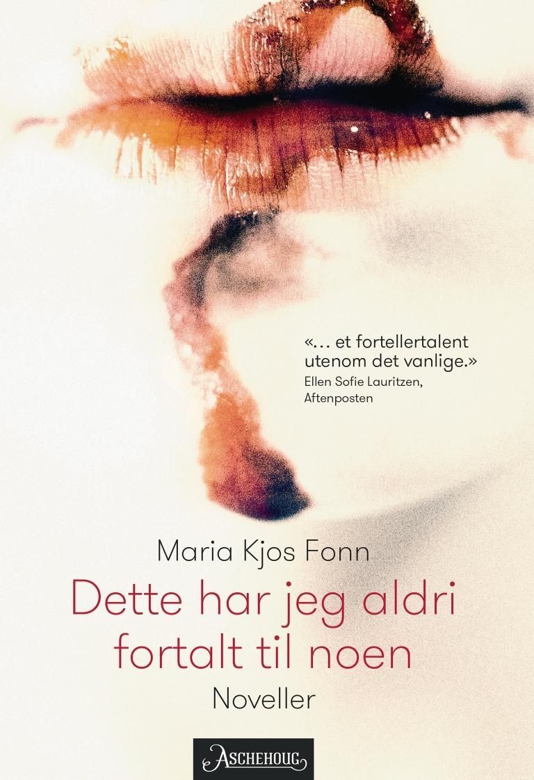 Dette har jeg aldri fortalt til noen : noveller