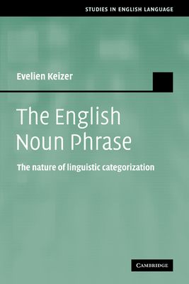 The English Noun Phrase : The Nature of Linguistic Categorization