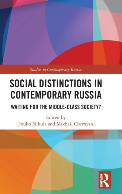 Social Distinctions in Contemporary Russia : Waiting for the Middle-Class Society?