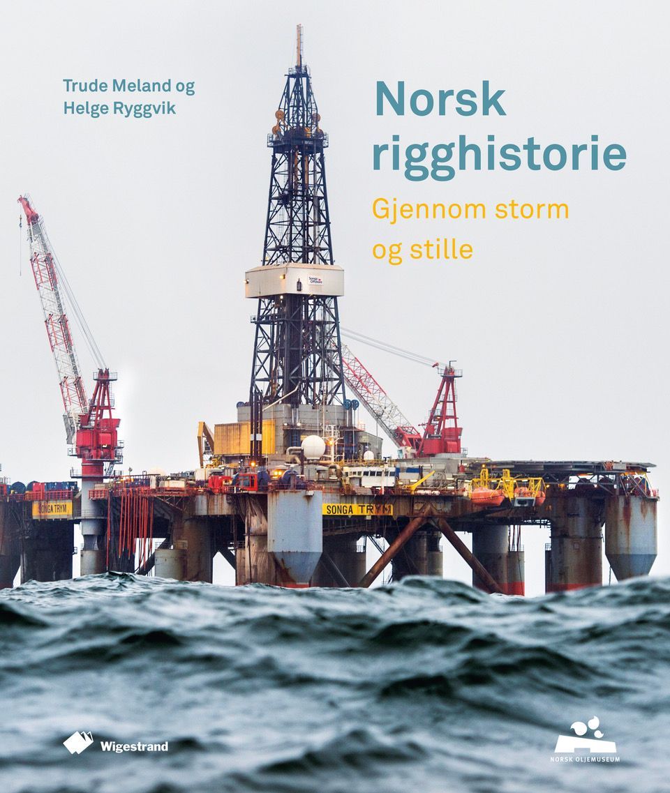 Norsk rigghistorie : gjennom storm og stille