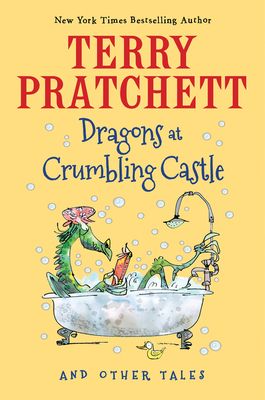 Dragons at Crumbling Castle : And Other Tales
