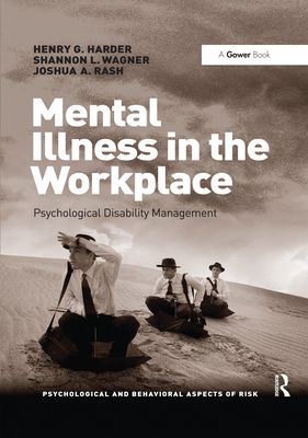 Mental Illness in the Workplace : Psychological Disability Management