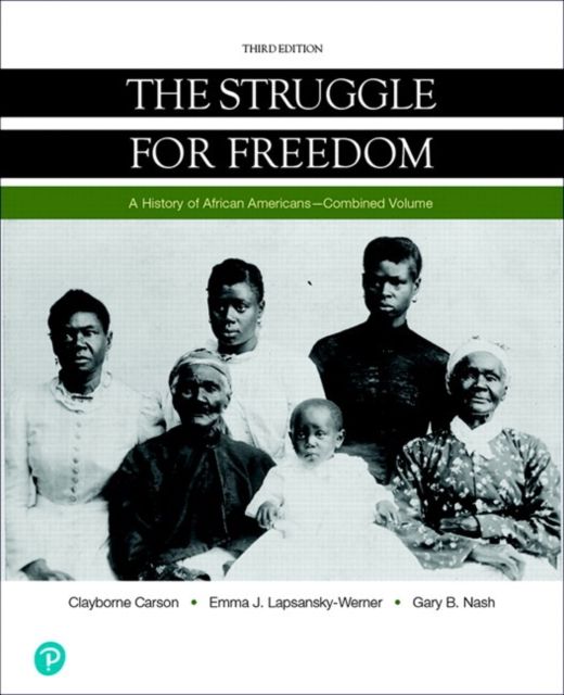 Struggle for Freedom, The : A History of African Americans, Combined Volume