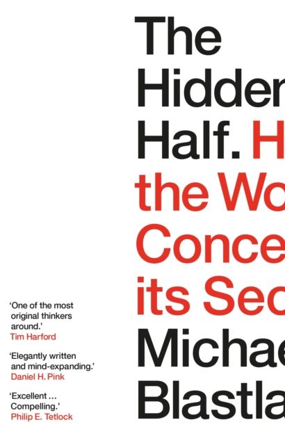The Hidden Half : How the World Conceals its Secrets