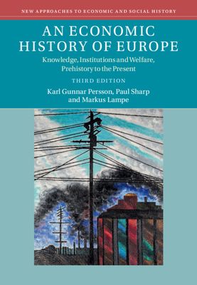 An Economic History of Europe : Knowledge, Institutions and Welfare, Prehistory to the Present