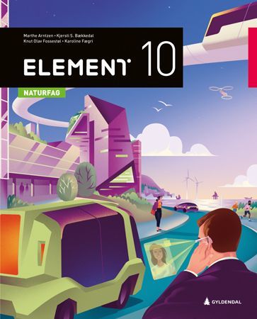 Element 10 : naturfag for ungdomstrinnet. Grunnbok