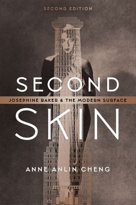 Second Skin : Josephine Baker and the Modern Surface