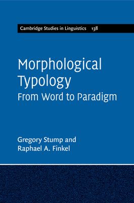 Morphological Typology : From Word to Paradigm