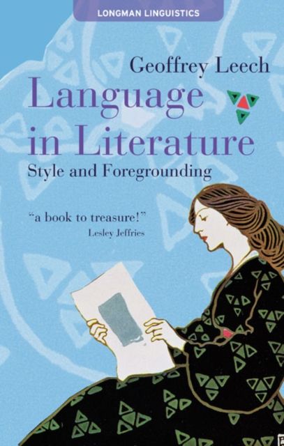Language in Literature : Style and Foregrounding