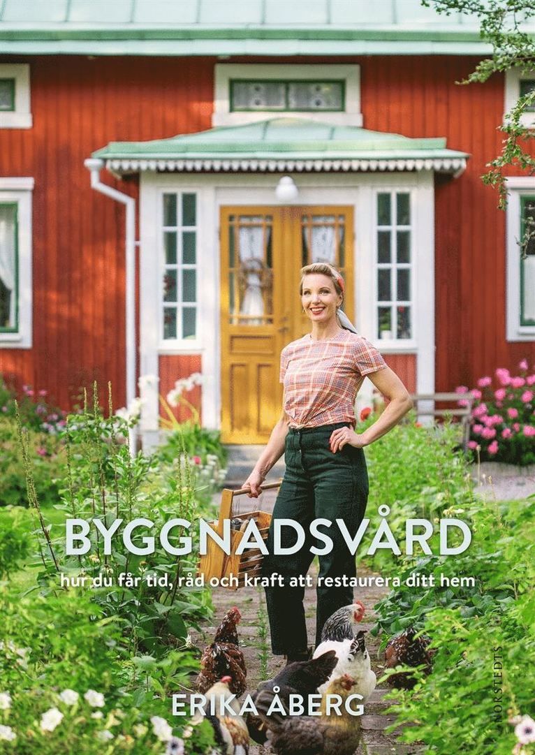 Byggnadsvård : hur du får tid, råd och kraft att restaurera ditt hem