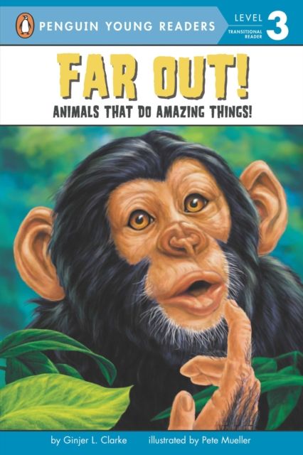 Far Out! : Animals That Do Amazing Things