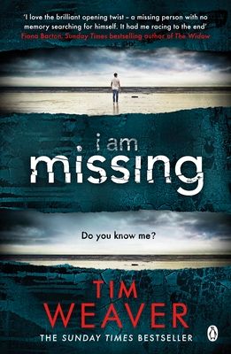 I Am Missing : The heart-stopping thriller from the Sunday Times bestselling author of No One Home