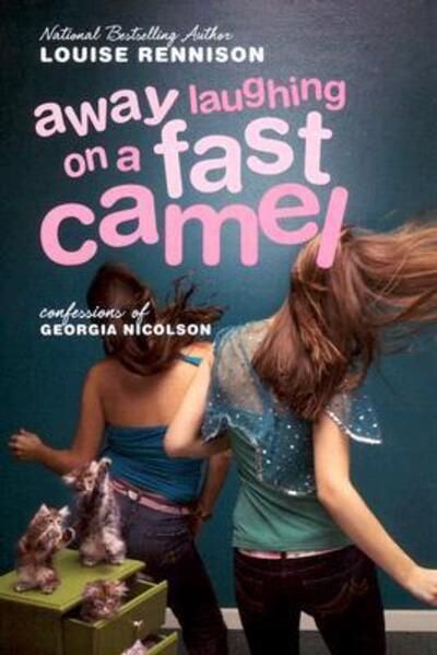 Away laughing on a fast camel : confessions of Georgia Nicolson