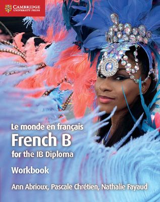 Le monde en francais Workbook : French B for the IB Diploma