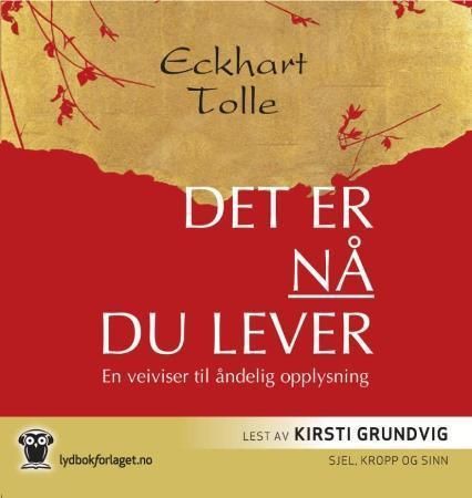 Det er nå du lever