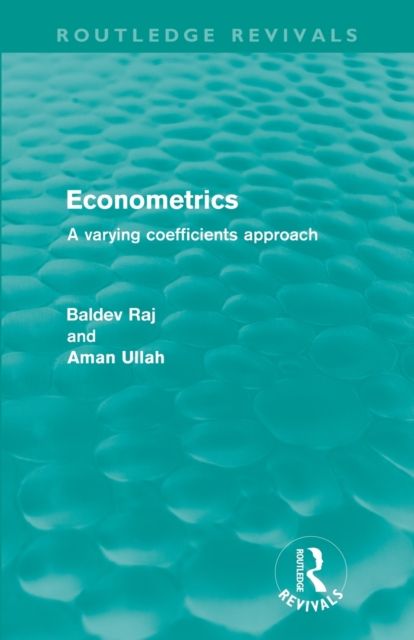 Econometrics (Routledge Revivals) : A Varying Coefficents Approach
