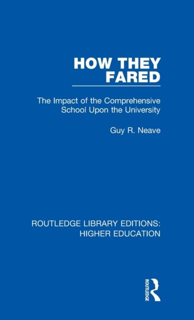 How They Fared : The Impact of the Comprehensive School Upon the University