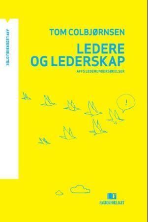 Ledere og lederskap : AFFs lederundersøkelser