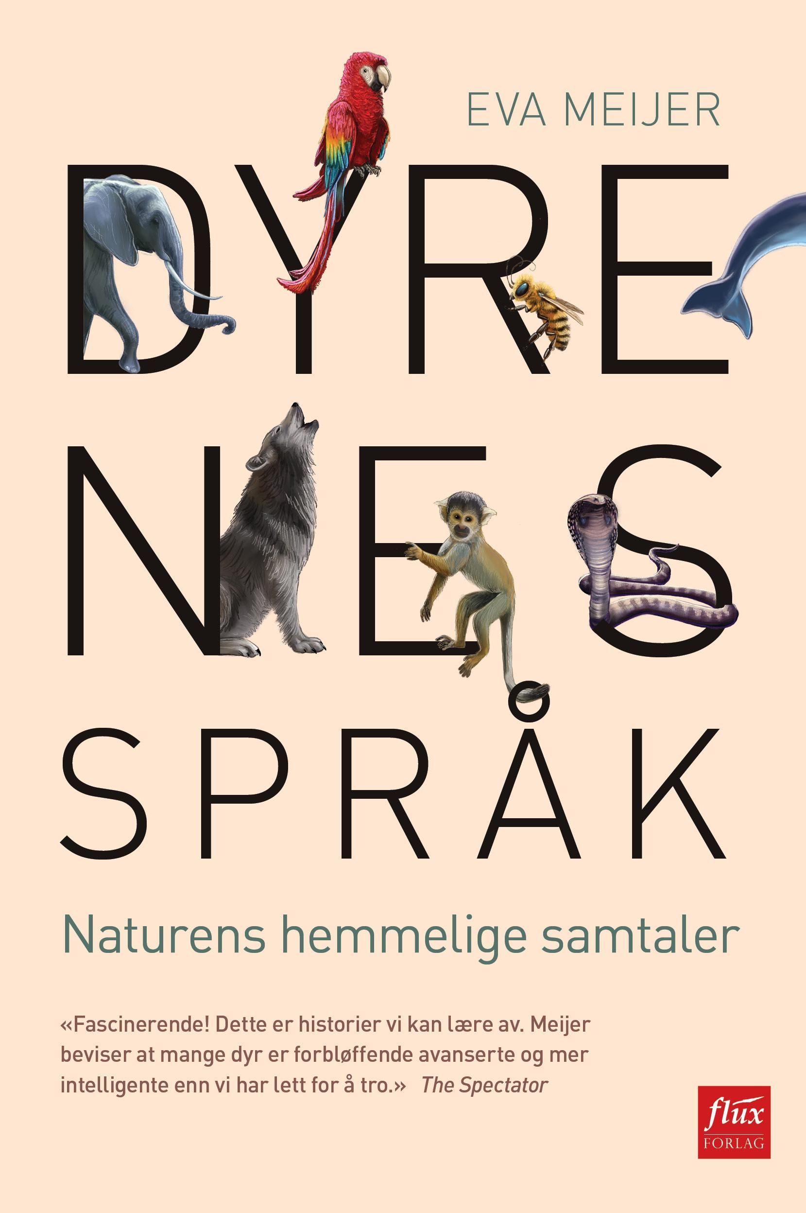 Dyrenes språk : naturens hemmelige samtaler