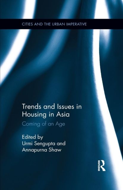Trends and Issues in Housing in Asia : Coming of an Age