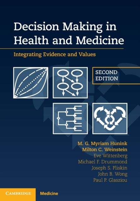 Decision Making in Health and Medicine : Integrating Evidence and Values