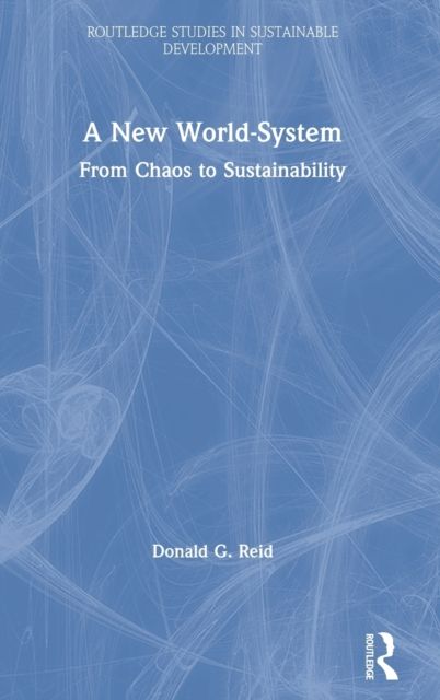A New World-System : From Chaos to Sustainability