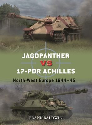 Jagdpanther vs 17-pdr Achilles : North-West Europe 1944–45