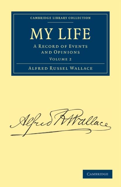 My Life : A Record of Events and Opinions