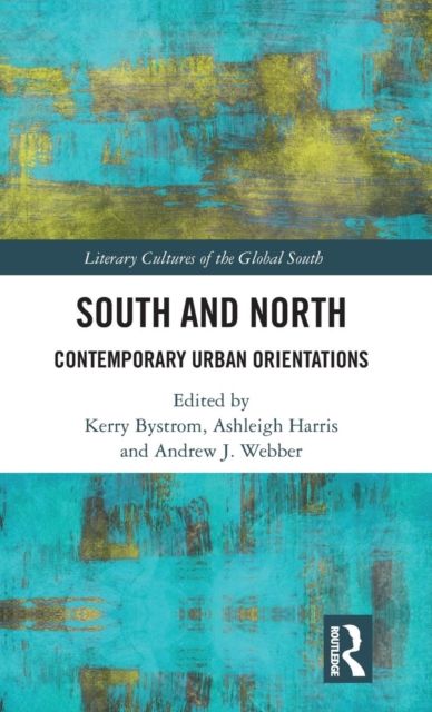 South and North : Contemporary Urban Orientations
