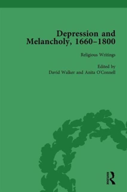 Depression and Melancholy, 1660–1800 vol 1