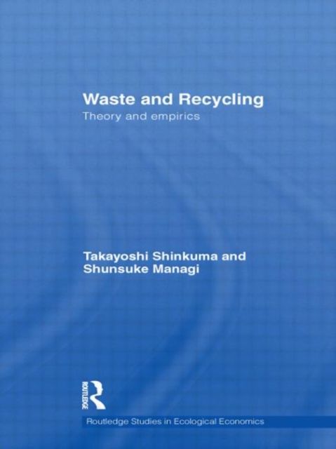 Waste and Recycling : Theory and Empirics