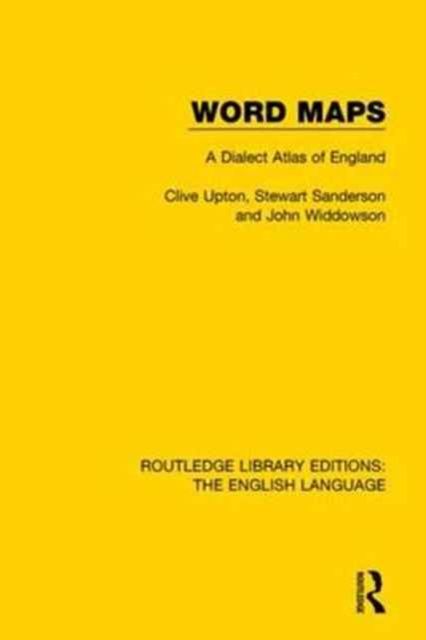 Word Maps : A Dialect Atlas of England