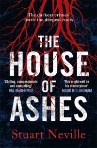 The House of Ashes : The most chilling thriller of 2022 from the award-winning author of The Twelve