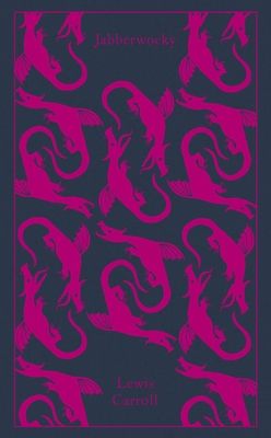 Jabberwocky and Other Nonsense : Collected Poems