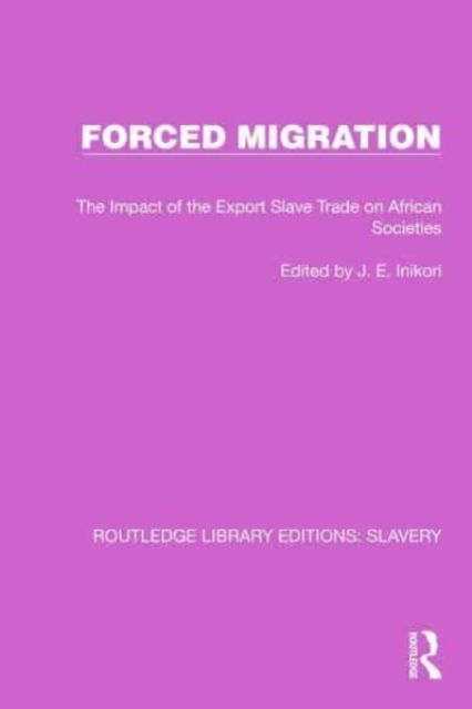 Forced Migration : The Impact of the Export Slave Trade on African Societies